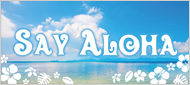 Say Aloha